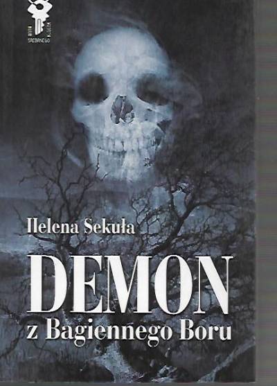 Helena Sekuła - Demon z Bagiennego Boru