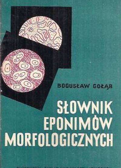 Bogusław Gołąb - Słownik eponimów morfologicznych