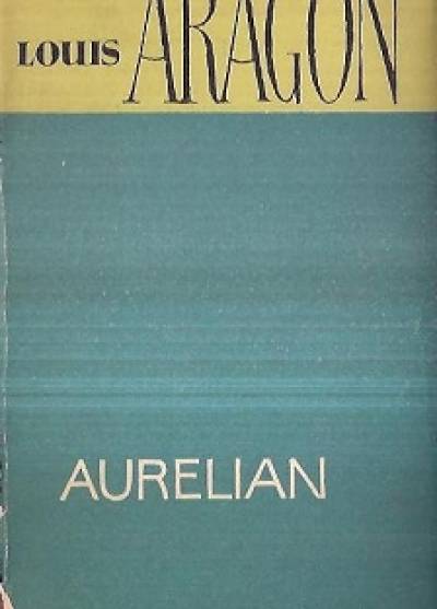 Louis Aragon - Aurelian