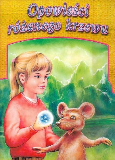 K. Nowacka - Opowieści różanego krzewu