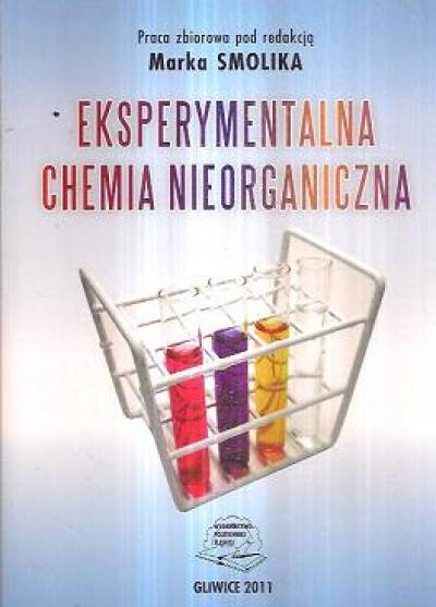 red. M. Smolik - Eksperymentalna chemia nieorganiczna