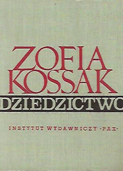 Zofia Kossak - Dziedzictwo - część 1.