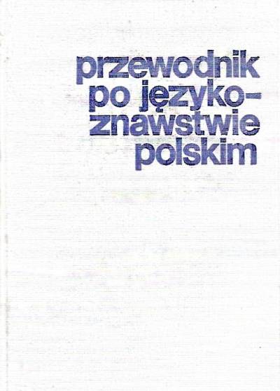 K. Handke, E. Rzetelska-Feleszko - Przewodnik po językoznawstwie polskim