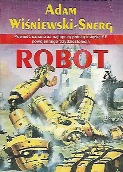 Adam Wiśniewski-Snerg - Robot