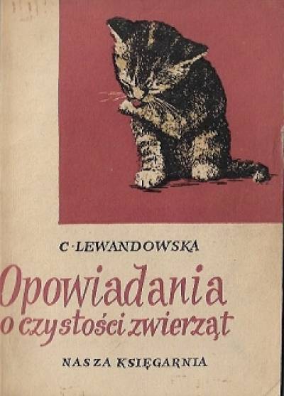 Cecylia Lewandowska - Opowiadania o czystości zwierząt 