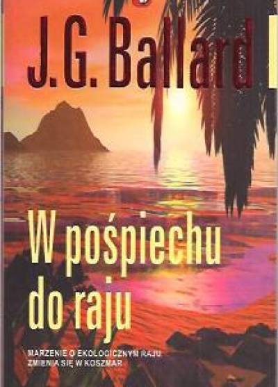J. G. Ballard - W pośpiechu do raju