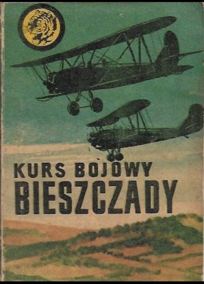 Tadeusz Dalecki - Kurs bojowy Bieszczady (żółty tygrys)