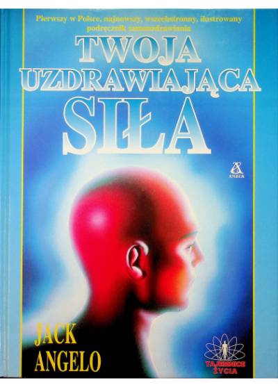 Jack Angelo - Twoja uzdrawiająca siła