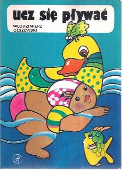 Włodzimierz Olszewski - Ucz się pływać
