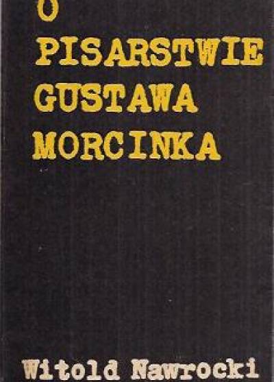 Witold Nawrocki - O pisarstwie Gustawa Morcinka
