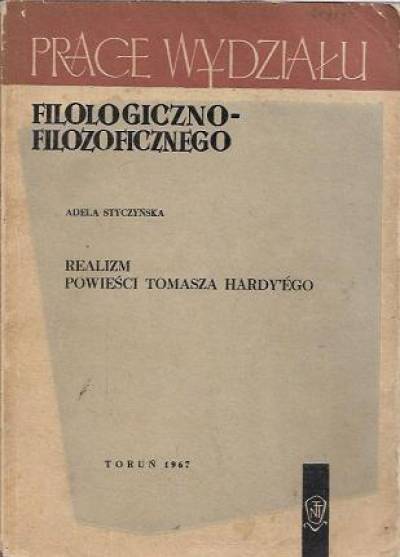 Adela Styczyńska - Realizm powieści Tomasza Hardy`ego