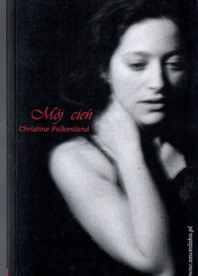 Christine Falkenland - Mój cień