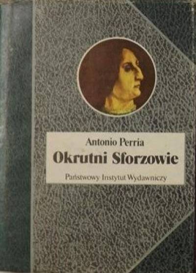 Antonio Perria - Okrutni Sforzowie