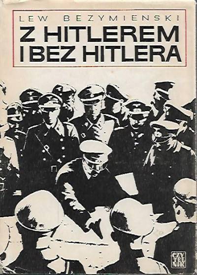 Lew Bezymienski - Z Hitlerem i bez Hitlera