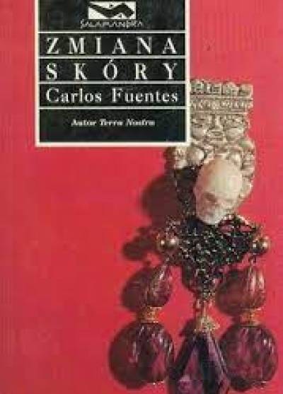 Carlos Fuentes - Zmiana skóry
