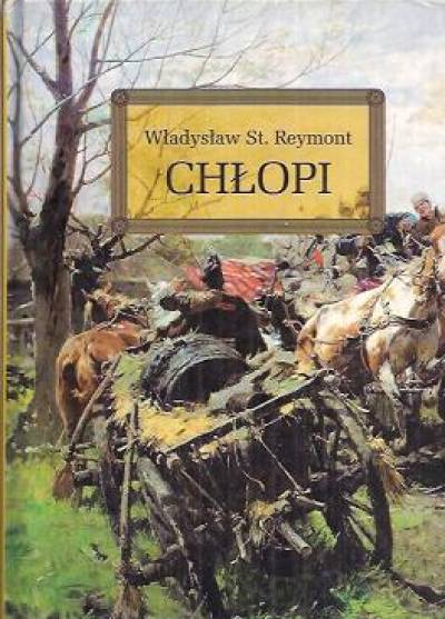 Władysław St. Reymont - Chłopi  (z opracowaniem)