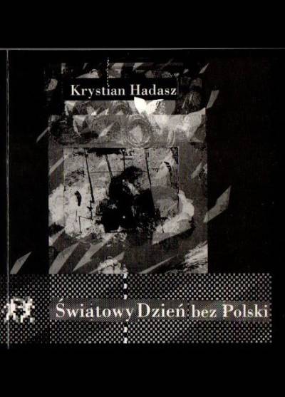 Krystian Hadasz - Światowy dzień bez Polski