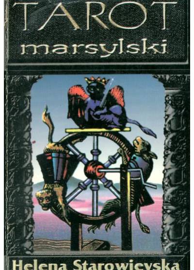 Helena Starowieyska - Tarot marsylski. Sztuka wróżenia
