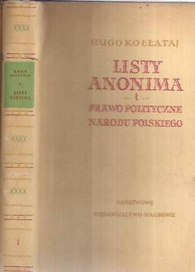 Hugo Kołłątaj - Listy Anonima i Prawo polityczne narodu polskiego