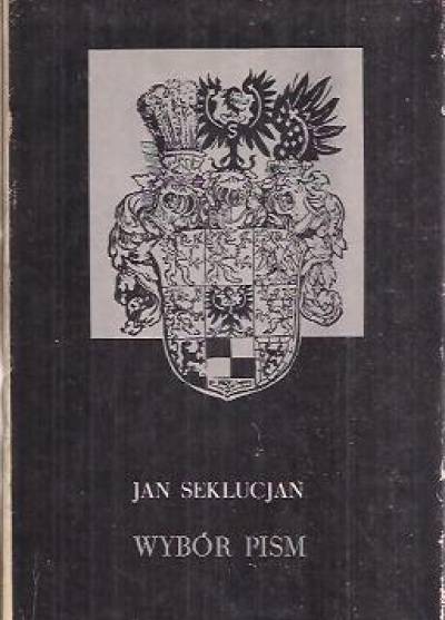 Jan Seklucjan - Wybór pism