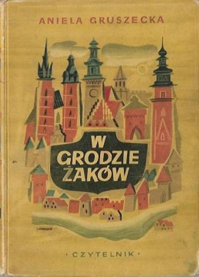 Aniela Gruszecka - W grodzie żaków (1947)