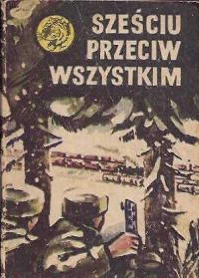 Zenon Borkowski - Sześciu przeciw wszystkim (żółty tygrys)