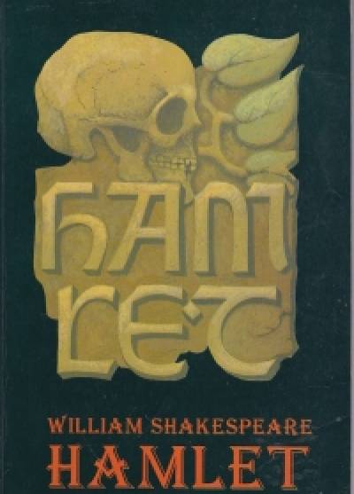 William Shakespeare - Hamlet. Królewicz duński
