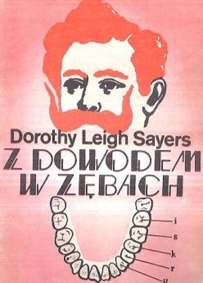 Dorothy Leigh Sayers - Z dowodem w zębach