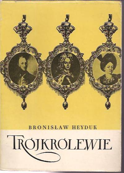 Bronisław Heyduk - Trójkrólewie