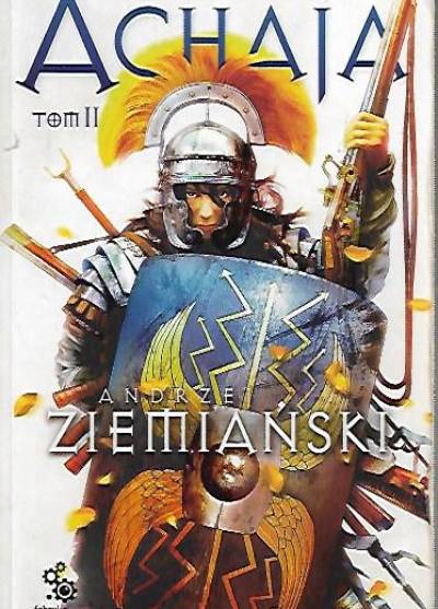 Andrzej Ziemiański - Achaja - tom II