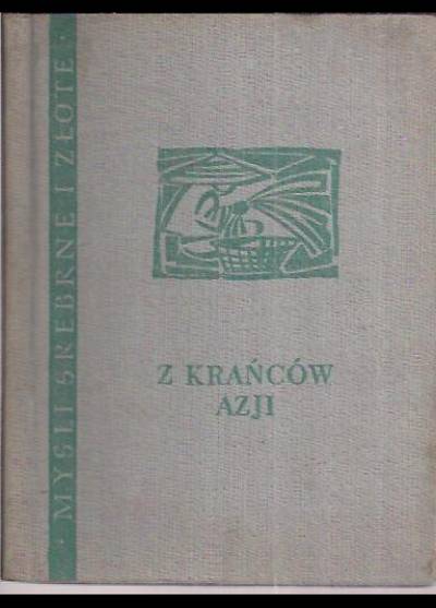 Myśli srebrne i złote: Z krańców Azji
