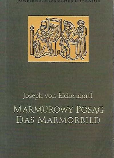 Joseph von Eichendorf - Marmurowy posąg / Das Marmorbild
