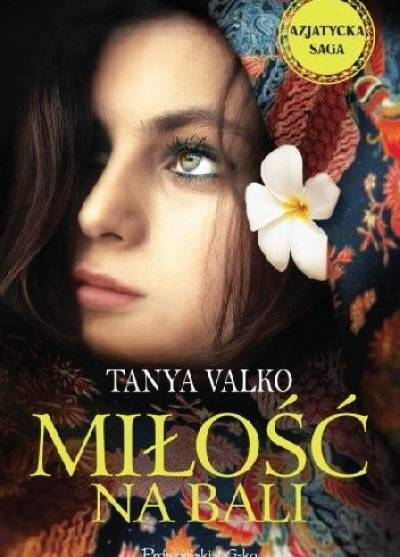 Tanya Valko - Miłość na Bali