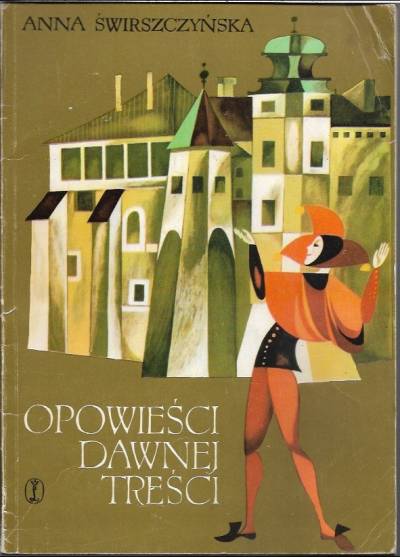 Anna Świrszczyńska - Opowieści dawnej treści