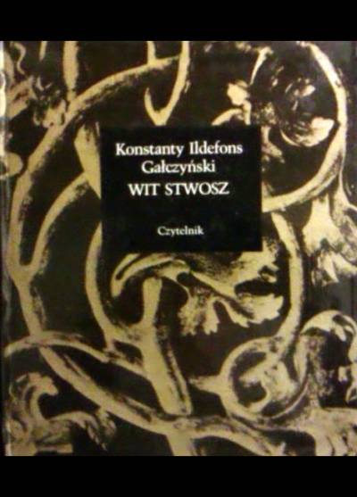 Konstanty Ildefons Gałczyński - Wit Stwosz