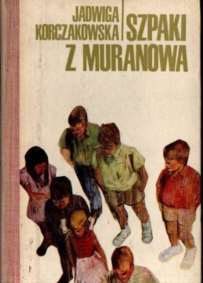 Jadwiga Korczakowska - Szpaki z Muranowa