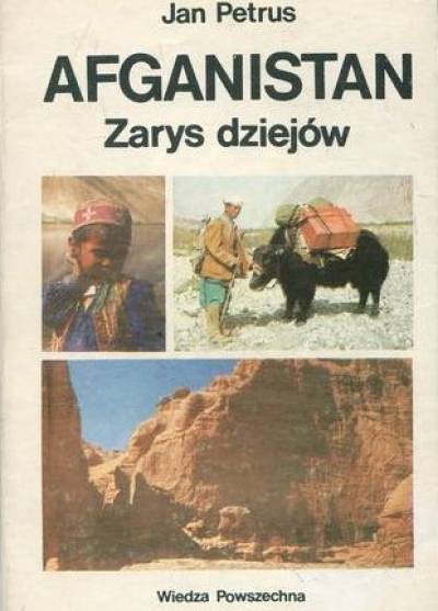 Jan Petrus - Afganistan. Zarys dziejów