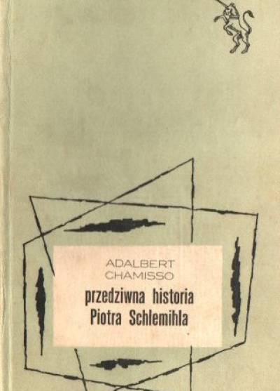 Adalbert Chamisso - Prawdziwa historia Piotra Schlemihla