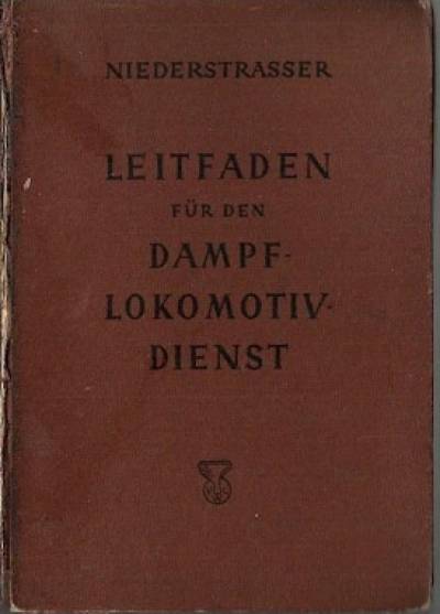 Leopold Niederstrasser - Leitfaden fur den Dampflokomotivdienst