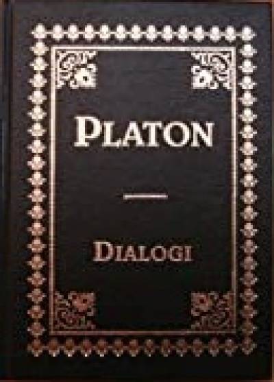 Platon - Dialogi. Uczta - Eutyfron - Obrona Sokratesa - Krition