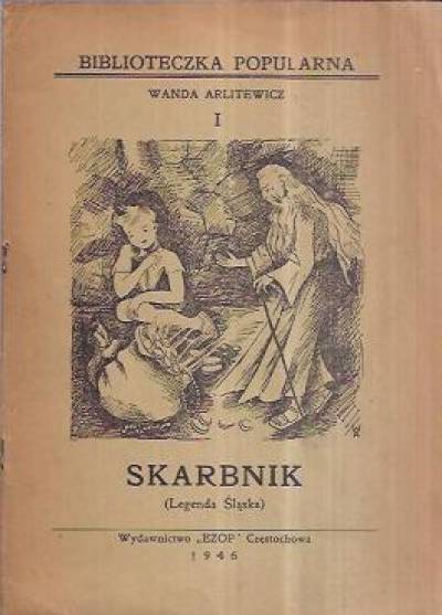 Wanda Arlitewicz - Skarbnik. Legenda śląska  (wyd. 1946)