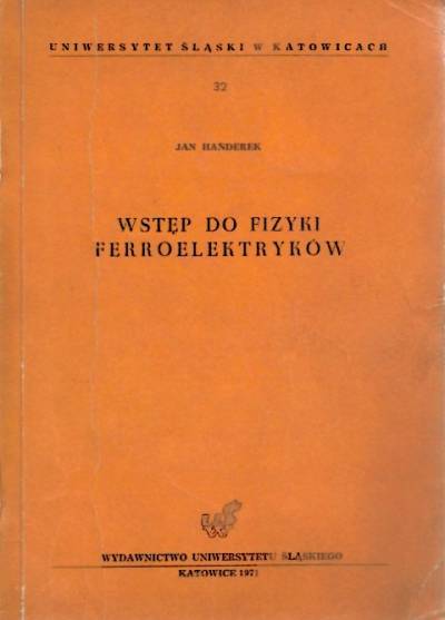 Jan Hańderek - Wstęp fo fizyki ferroelektryków