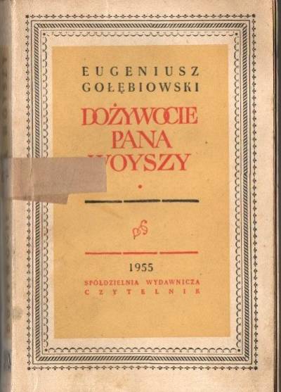 Eugeniusz Gołębiowski - Dożywocie pana Woyszy