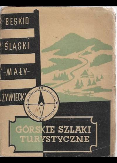 opr. E. Moskała - Górskie szlaki turystyczne: Beskid Śląski - Mały - Żywiecki (mapa, 1957)
