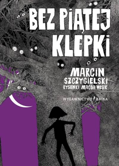 Marcin Szczygielski - Bez piątej klepki