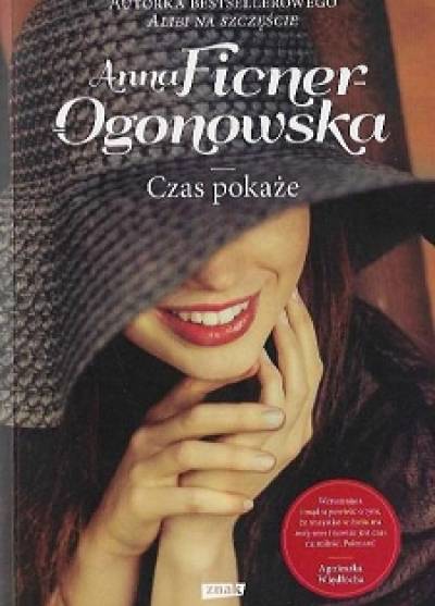 Anna Ficner-Ogonowska - Czas pokaże