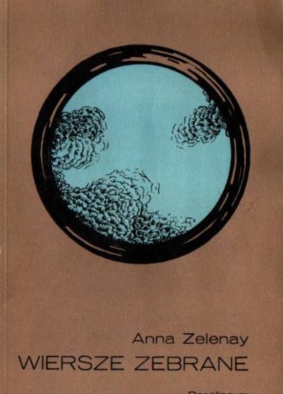 Anna Zelenay - Wiersze zebrane