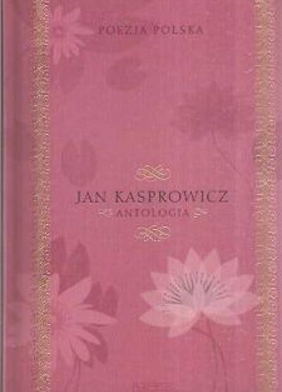 Jan Kasprowicz - Antologia (wybór wierszy)