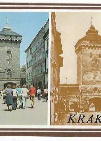 Kraków, brama Floriańska  - dwie odsłony (1875 i 1981(
