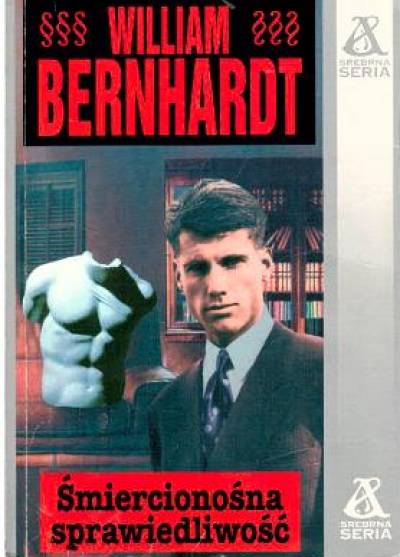 William Bernhardt - Śmiercionośna sprawiedliwość